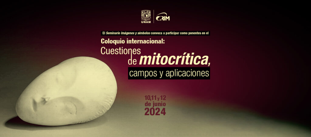 Coloquio Internacional "Cuestiones de Mitocrítica, campos y aplicaciones".